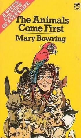 Read The Animals Come First - A Wife's-Eye-View of a Vet's Life - Mary Bowring | ePub