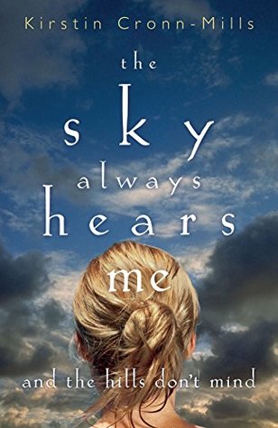 Read The Sky Always Hears Me: And the Hills Don't Mind - Kirstin Cronn-Mills | PDF