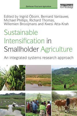 Download Sustainable Intensification in Smallholder Agriculture: An Integrated Systems Research Approach - Ingrid Oborn | ePub