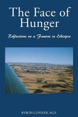 Read The Face of Hunger: Reflections on a Famine in Ethiopia - Byron Conner file in PDF
