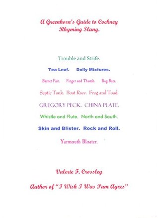 Read online A Greenhorn's Guide to Cockney Rhyming Slang. - Valerie Crossley | ePub