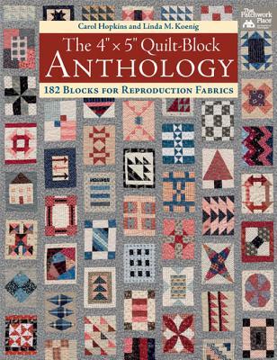 Read The 4 X 5 Quilt-Block Anthology: 182 Blocks for Reproduction Fabrics - Carol J Hopkins file in ePub