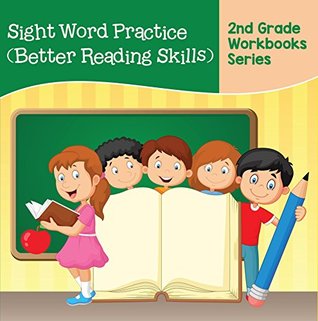 Read Sight Word Practice (Better Reading Skills) : 2nd Grade Workbooks Series - Baby Professor file in PDF