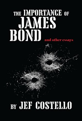 Download The Importance of James Bond: and other essays - Jef Costello file in ePub