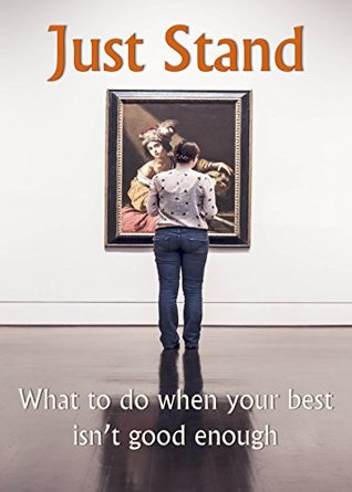 Read Just Stand: What to do when your best isn't good enough - Ruel Fordyce file in ePub