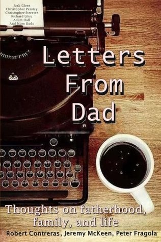 Read Letters From Dad: Thoughts on Fatherhood, Family, and Life - Jeremy McKeen | ePub