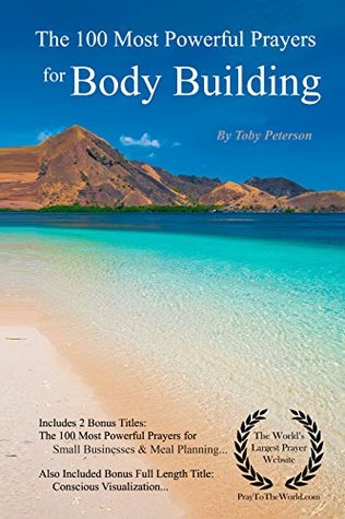 Read online Prayer   The 100 Most Powerful Prayers for Pro Bodybuilding - With 2 Bonus Books to Pray for Small Business & Meal Planning - Toby Peterson | ePub