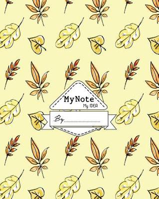 Read Notebook: My Note My Idea,8 X 10, 110 Pages: Leaf - NOT A BOOK | PDF