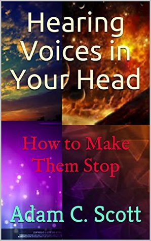 Download Hearing Voices in Your Head: How to Make Them Stop - Adam C. Scott file in ePub