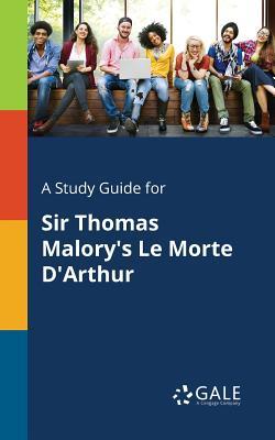 Download A Study Guide for Sir Thomas Malory's Le Morte D'Arthur - Cengage Learning Gale | ePub