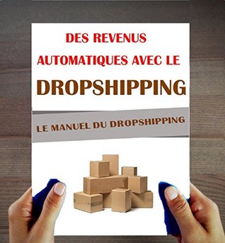 Download Dropshipping: Le Manuel. Des revenus passifs avec le Dropshipping. - Collectif file in PDF