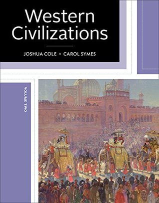 Read online Western Civilizations: Their History & Their Culture (Nineteenth Edition) (Vol. 2) - Joshua Cole | ePub