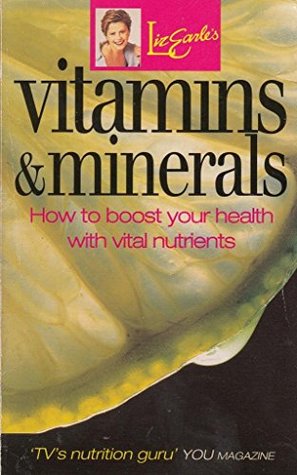 Download Vitamins and Minerals (Liz Earle's Quick Guides) - Liz Earle file in PDF