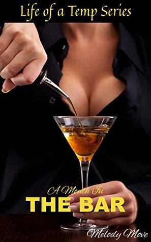 Read A Month In: The Bar (Life of A Temp Series Book 3) - Melody Move file in PDF