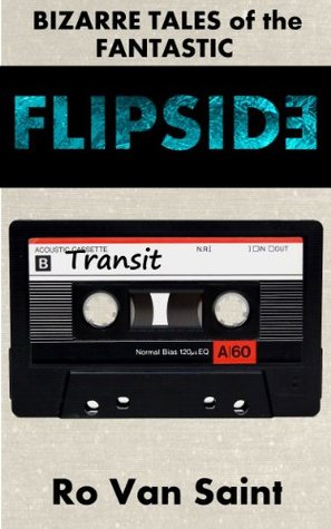 Download Flipside, Bizarre Tales of the Fantastic: TRANSIT - Ro Van Saint file in ePub
