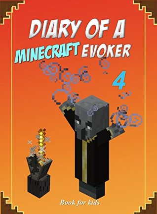 Read Book for kids: Diary Of A Minecraft Evoker 4 (Evoker's Diary) - Ender King file in ePub