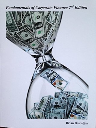 Read online Fundamentals of Corporate Finance 2nd Edition - Brian Boscaljon file in ePub