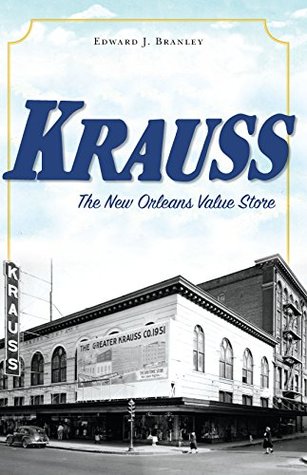 Read Krauss: The New Orleans Value Store (Landmarks) - Edward J. Branley file in ePub