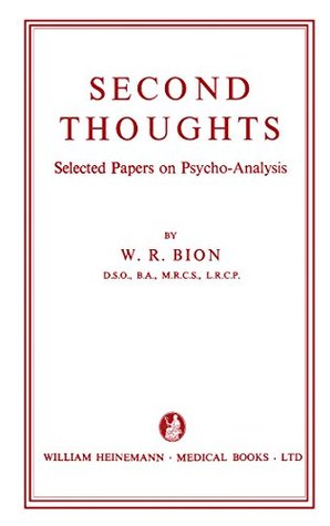 Read Second Thoughts: Selected Papers on Psycho-Analysis - W. R. Bion file in ePub