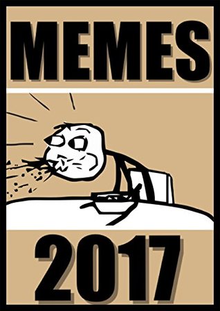 Download Memes: Great Funny Memes: (Over 1500 Pages Of Pure Dank Memes & Funny Comedy - Super Mega Lols For All) - Memes | ePub