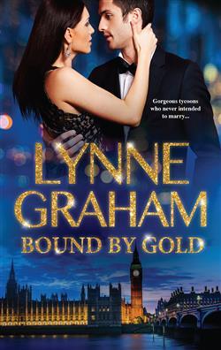 Read Bound by Gold: The Billionaire’s Bridal Bargain / The Sheikh’s Secret Babies - Lynne Graham file in ePub