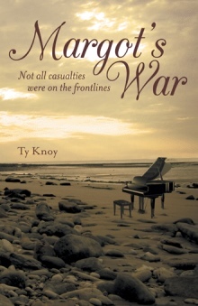 Download Margot’s War: Not All Casualties Were on the Frontlines - Ty Knoy | ePub