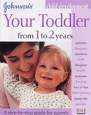 Download Your Toddler from 1 to 2 Years (Johnson's Child Development) - Johnsons | PDF