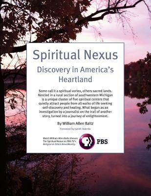 Read Spiritual Nexus: Discovery in America's Heartland - William Allen Baltz file in ePub