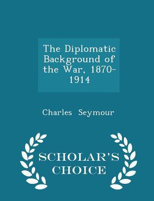 Download The Diplomatic Background of the War, 1870-1914 - Charles Seymour file in ePub