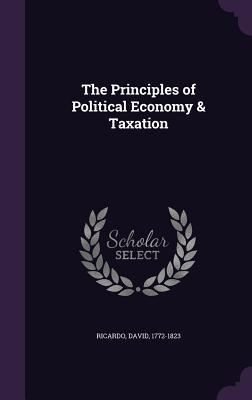 Download The Principles of Political Economy & Taxation - David Ricardo file in PDF
