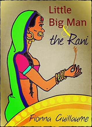 Download Little Big Man & The Rani: an erotic fairy tale - Fionna Guillaume file in ePub
