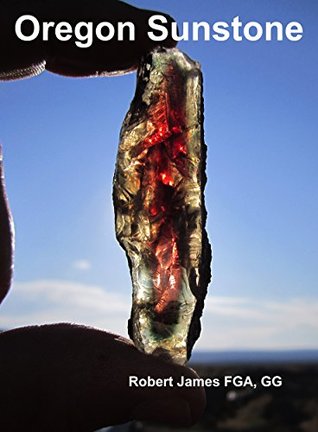 Read Oregon Sunstone and the amazing people who mine it! - Robert James | ePub