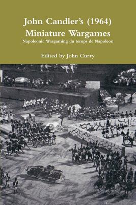 Read online John Candleros (1964) Miniature Wargames: Napoleonic Wargaming Du Temps de Napoleon - John Curry | PDF