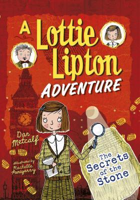 Read The Secrets of the Stone the Secrets of the Stone: A Lottie Lipton Adventure a Lottie Lipton Adventure - Dan Metcalf file in PDF