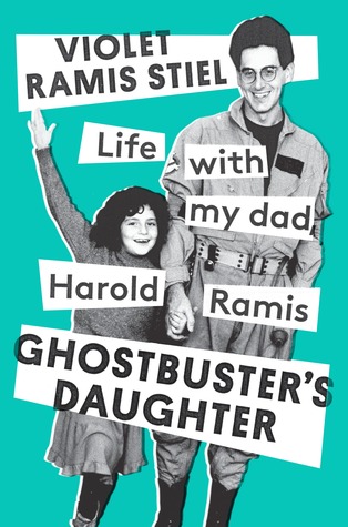 Download Ghostbuster's Daughter: Life with My Dad, Harold Ramis - Violet Ramis Stiel file in PDF