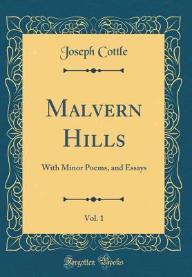 Read Malvern Hills, Vol. 1: With Minor Poems, and Essays (Classic Reprint) - Joseph Cottle file in PDF