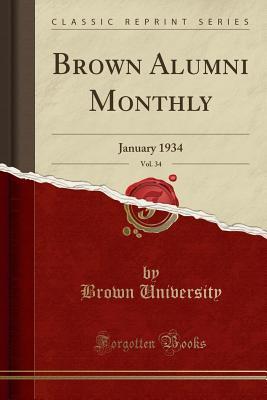 Download Brown Alumni Monthly, Vol. 34: January 1934 (Classic Reprint) - Brown University file in PDF