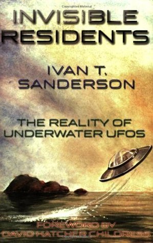 Read online Invisible Residents: The Reality of Underwater UFOS - Ivan T. Sanderson file in ePub