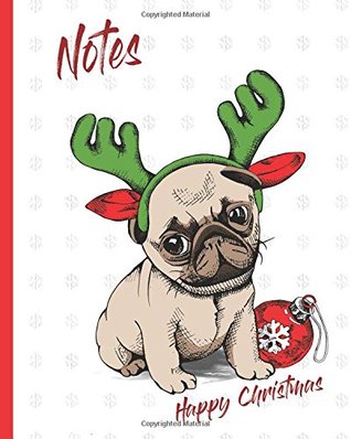 Read online NOT A BOOK: Notes, Happy Christmas: 100 Lined Pages Notebook, Note Pad, Christmas Pug Notes, Happy Christmas Pug - NOT A BOOK file in ePub