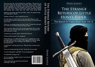 Read The Strange Return of Little Honey Rider (The Search for Yaser Abdel Said Book 9) - Denis Schulz file in PDF