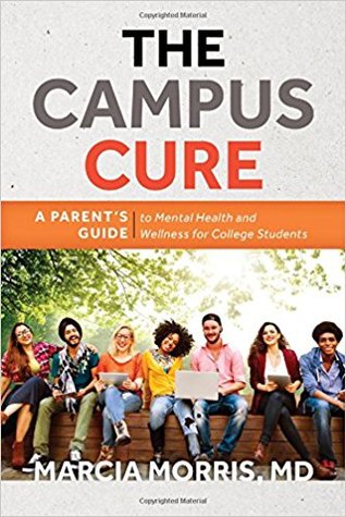 Download The Campus Cure: A Parent's Guide to Mental Health and Wellness for College Students - Marcia Morris | ePub