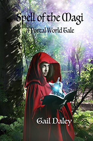 Read online Spell of the Magi: Portal World Tales (Portal Worlds Book 2) - Gail Daley | ePub