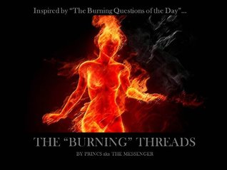 Read online The Burning Threads (The Burning Threads Book 1) - Princs aka TheMessenger file in PDF