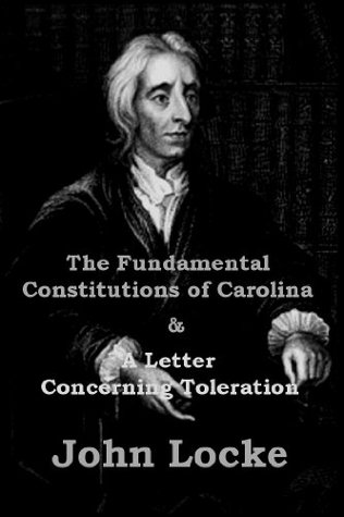 Read The Fundamental Constitutions of Carolina & A Letter Concerning Toleration - John Locke | PDF