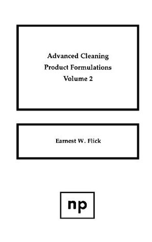 Download Advanced Cleaning Product Formulations, Vol. 2 - Ernest W. Flick file in PDF