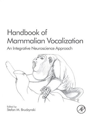 Download Handbook of Mammalian Vocalization: An Integrative Neuroscience Approach (Handbook of Behavioral Neuroscience) - Stefan M. Brudzynski | ePub