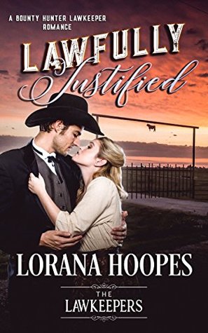 Read online Lawfully Justified (The Lawkeepers; The Lawkeepers-Hoopes) - Lorana Hoopes | PDF