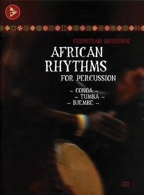 Download African Rhythms for Percussion: Conga - Tumba - Djembe, Book & CD - Christian Bourdon | ePub