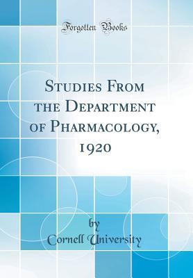 Read online Studies from the Department of Pharmacology, 1920 (Classic Reprint) - Cornell University | ePub