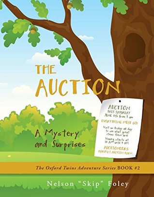 Read online The Auction: A Mystery and Surprises (Oxford Twins Adventure Series Book 2) - Nelson Foley file in PDF
